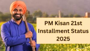 PM Kisan 21st Installment