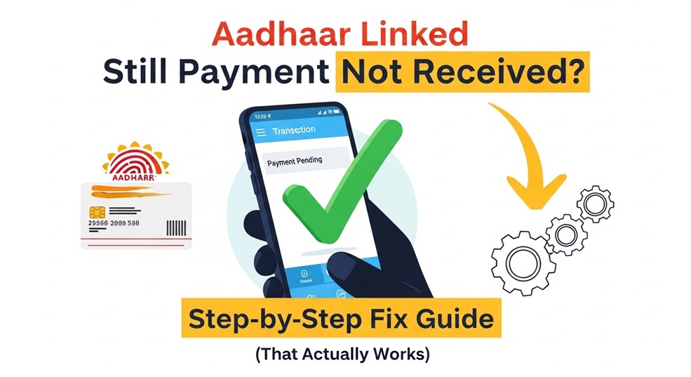 Aadhaar Linked Hone Ke Baad Bhi Payment Kyu Fail Hota Hai
